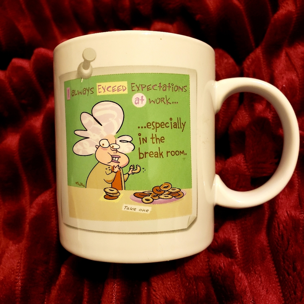 Always Exceed Expectations at Work... Especially in the Break Room Humor Mug